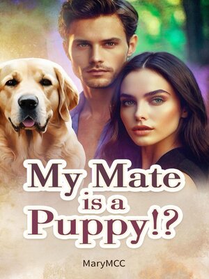 cover image of My Mate is a Puppy!?